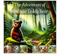 The Adventure of the Bear Teddy Bear