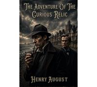 The Adventure Of The Curious Relic (The Masters Of Deduction)