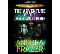 The Adventure of the Dead Wild Bore: 5 (Holmes and Garden Mysteries)