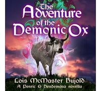 The Adventure of the Demonic Ox: A Penric and Desdemona Novella (Penric & Desdemona, 14)