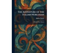 The Adventure of the Italian Nobleman: A Hercule Poirot Mystery
