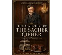 THE ADVENTURE OF THE SACHER CIPHER: A cake, a king, and a debt ten years unpaid