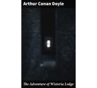 The Adventure Of Wisteria Lodge (ebook)