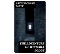 The Adventure Of Wisteria Lodge (ebook)