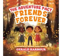 The Adventure Pact; Friends Forever
