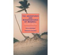 The Adventures and Misadventures of Maqroll (New York Review Books Classics)