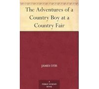 The Adventures of a Country Boy at a Country Fair