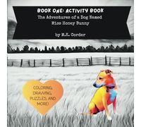The Adventures of a Dog Named Miss Honey Bunny Activity Book: Book One Activity Book