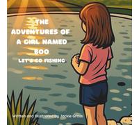 The Adventures of a Girl Named Boo: Let's Go Fishing