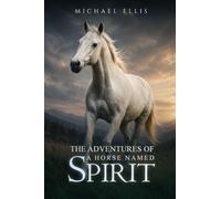 The Adventures of a Horse Named Spirit