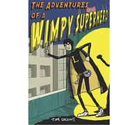 The Adventures of a Wimpy Superhero