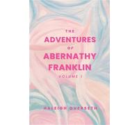 The Adventures of Abernathy Franklin: 1