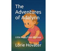 The Adventures of Adalynn: Little Poppy Finds the Door