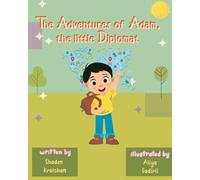 The adventures Of Adam the little Diplomat: little Diplomat
