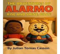 The Adventures of Alarmo: Rise and Shine, Billy!