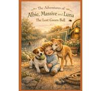 The Adventures of Albie, Massive and Luna: The Lost Green Ball