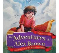 The Adventures of Alex Brown: Alex Brown and the Seven Continents