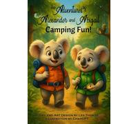 The Adventures of Alexander and Abigail - Camping Fun!