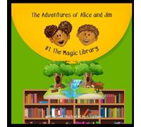 The Adventures of Alice and Jim: The Magic Library