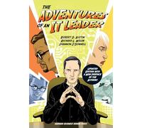 The Adventures of an IT Leader, Updated Edition with a New Preface by the Authors