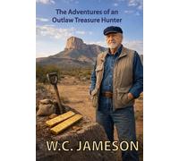 The Adventures of an Outlaw Treasure Hunter