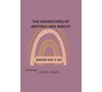 The Adventures of Antonio and Ansley: Where did it go