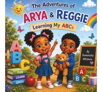 The Adventures of Arya & Reggie: Learning My ABCs