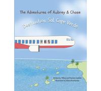 The Adventures of Aubrey & Chase: Destination: Sal, Cape Verde