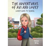 The Adventures of Avi and Lovey: Lovey Goes to School – Gatekeeper Press