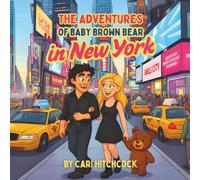 The Adventures of Baby Brown Bear in New York