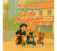 The Adventures of Baby Brown Bear in the Philippines: 2