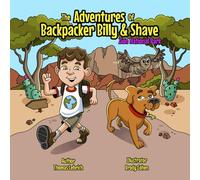 The Adventures of Backpacker Billy and Shave: Backpacker Billy Visits Spotty the Spotted Owl in Utah