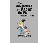 The Adventures of Bacon the Pig: Ninja Kittens