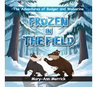 The Adventures of Badger and Wolverine: Frozen In The Field