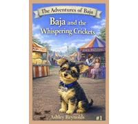 The Adventures of Baja: Baja and the Whispering Crickets