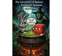 The Adventures of Baskum Rabbit and Meatloaf