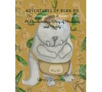 The Adventures of Bean Pie: The Dinosaur with a Sweet Tooth: A Heartwarming Story of Friendship and Family