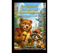 The Adventures of Bear Maik and Robby in the City: Two Lovely Animal Tales About Friendship, Bravery, and the Way Back Home