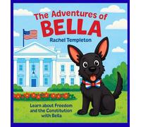 The Adventures of Bella: Bella Visits the White House