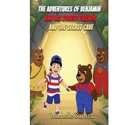 The Adventures of Benjamin and His Forest Friends and the Secret Cave