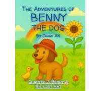 The Adventures of Benny the Dog: Benny and the Lost Hat: A Fun Children's Mystery Adventure About Curiosity, Kindness, and Problem-Solving | Interactive Dog Story Book for Ages 3-8