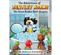 The Adventures of Bentley Adams: The Great Bubble Bath Disaster