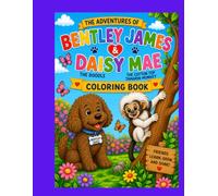 The Adventures of Bentley James and Daisy Mae Coloring Book