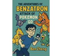 The Adventures of Benzatron: Attack of Pokemon Go