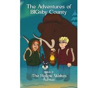 The Adventures of BIGsby County: Book 2: The Hollow Wakes