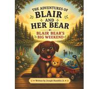 The Adventures of Blair and Her Bear: Blair Bear's Big Weekend
