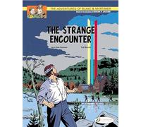 The Adventures of Blake & Mortimer 15: The Strange Encounter