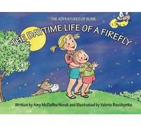 The Adventures of Blink: The Daytime Life of a Firefly