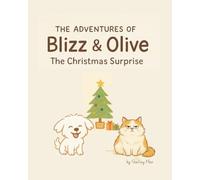 The Adventures of Blizz & Olive: The Christmas Surprise
