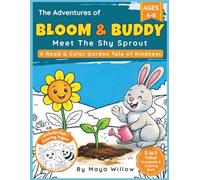 The Adventures of Bloom & Buddy: Meet The Shy Sprout: A Read & Color Garden Tale of Kindness